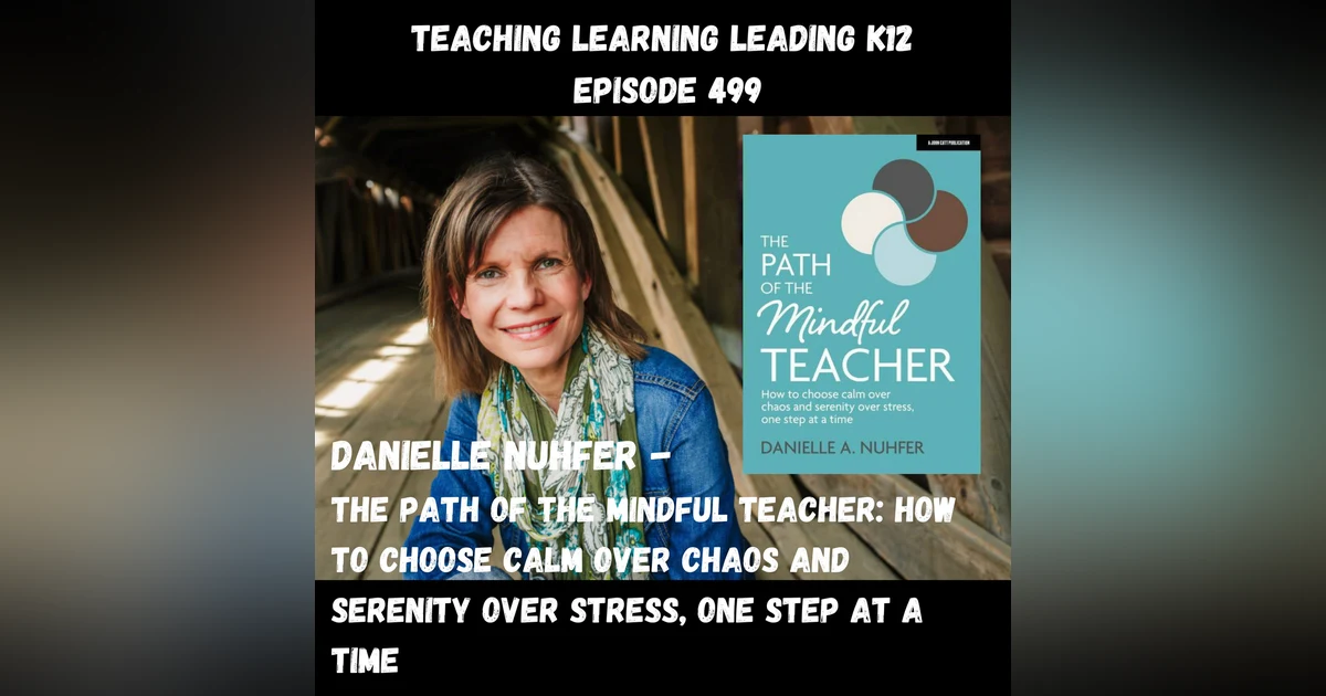 Danielle Nuhfer - The Path of the Mindful Teacher: How to Choose Calm Over Chaos and Serenity Over Stress, One Step at a Time - 499