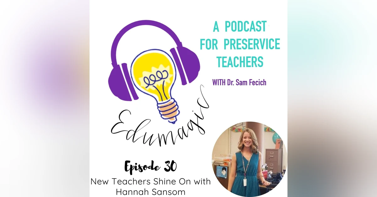 New Teachers Shine On with Hannah Sansom E30