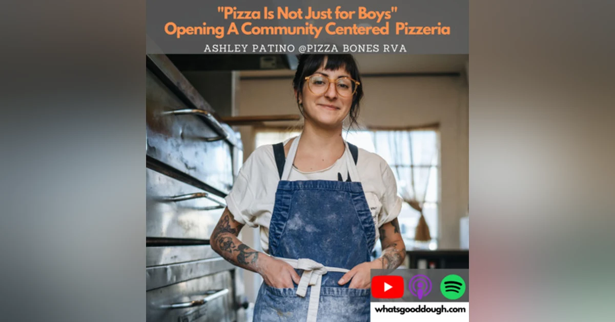 From Tartine to Opening a Community First Brick and Mortar with Ashely Patino @ Pizza Bones