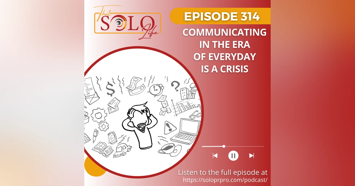 Communicating in the Era of Everyday is a Crisis