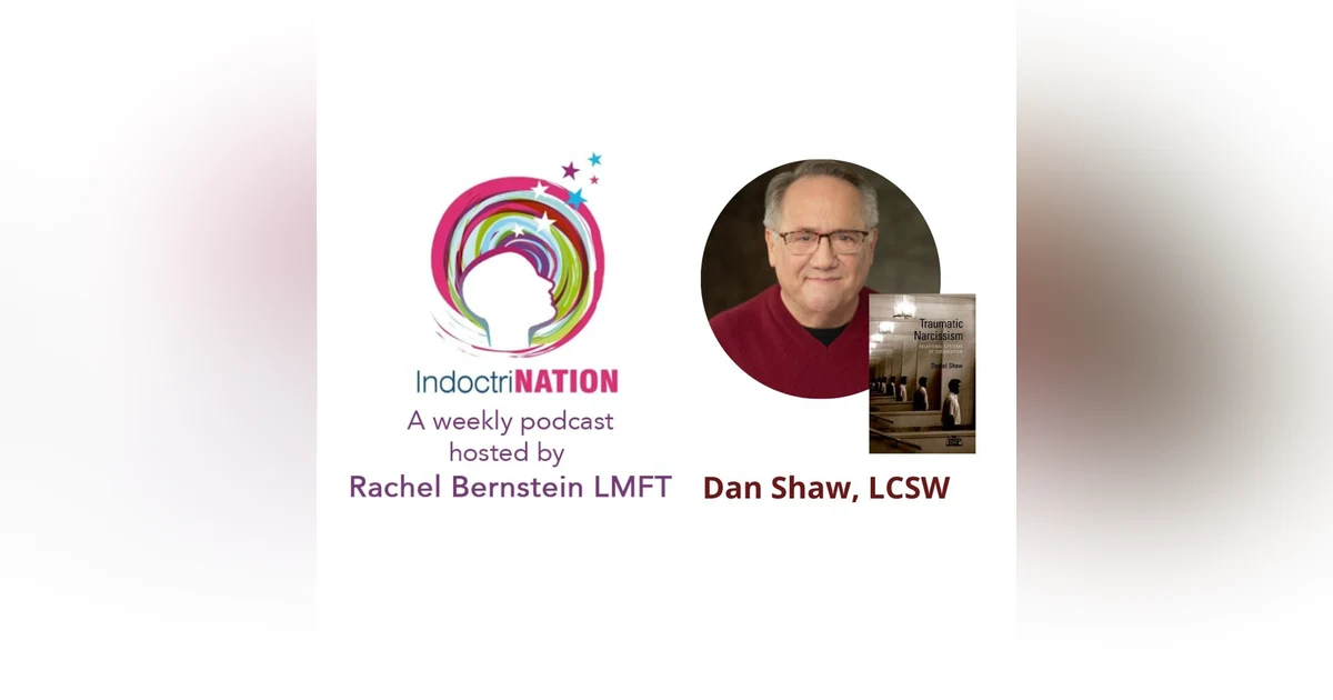 8 Behaviors of the Traumatizing Narcissist w/Dan Shaw, LCSW