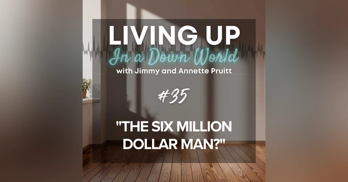 "The Six Million Dollar Man?"