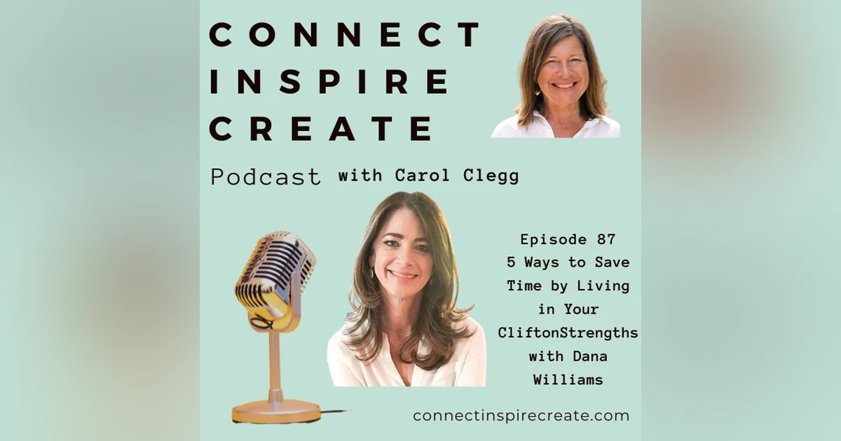 87: 5 Ways to Save Time by Living in Your CliftonStrengths with Dana Williams