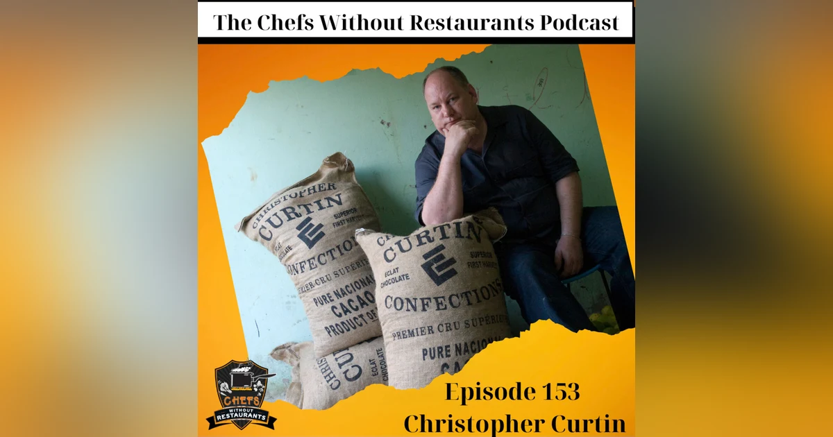 Keep Being Curious - Master Pastry Chef Christopher Curtin of Éclat Chocolate