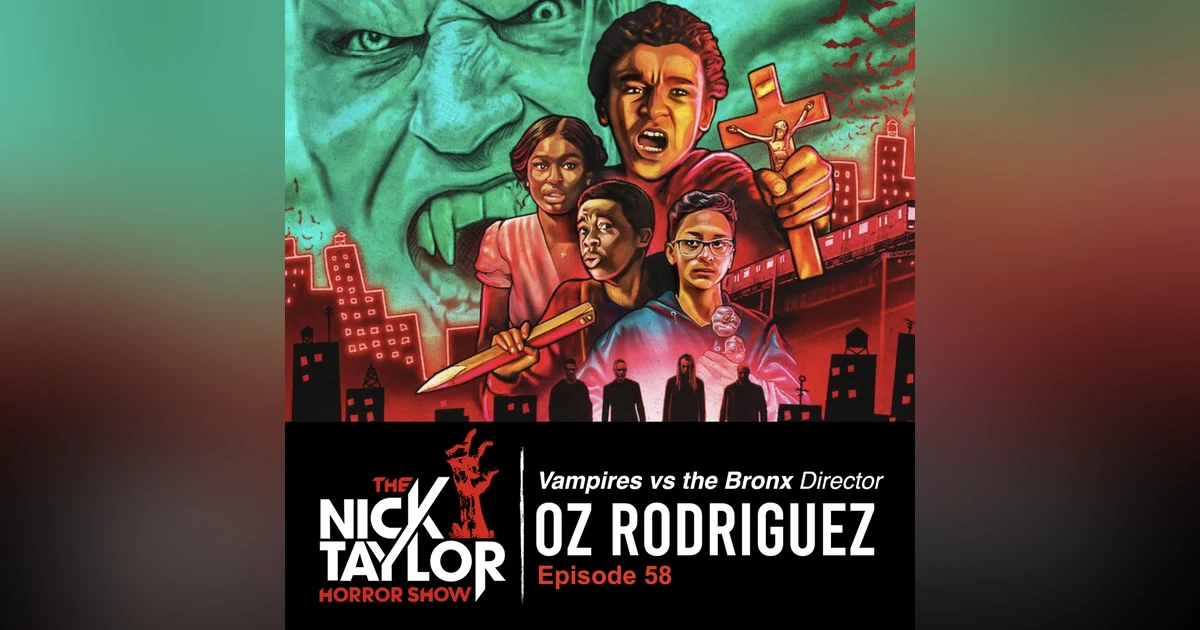 VAMPIRES VS THE BRONX Director, Oz Rodriguez [Episode 58]
