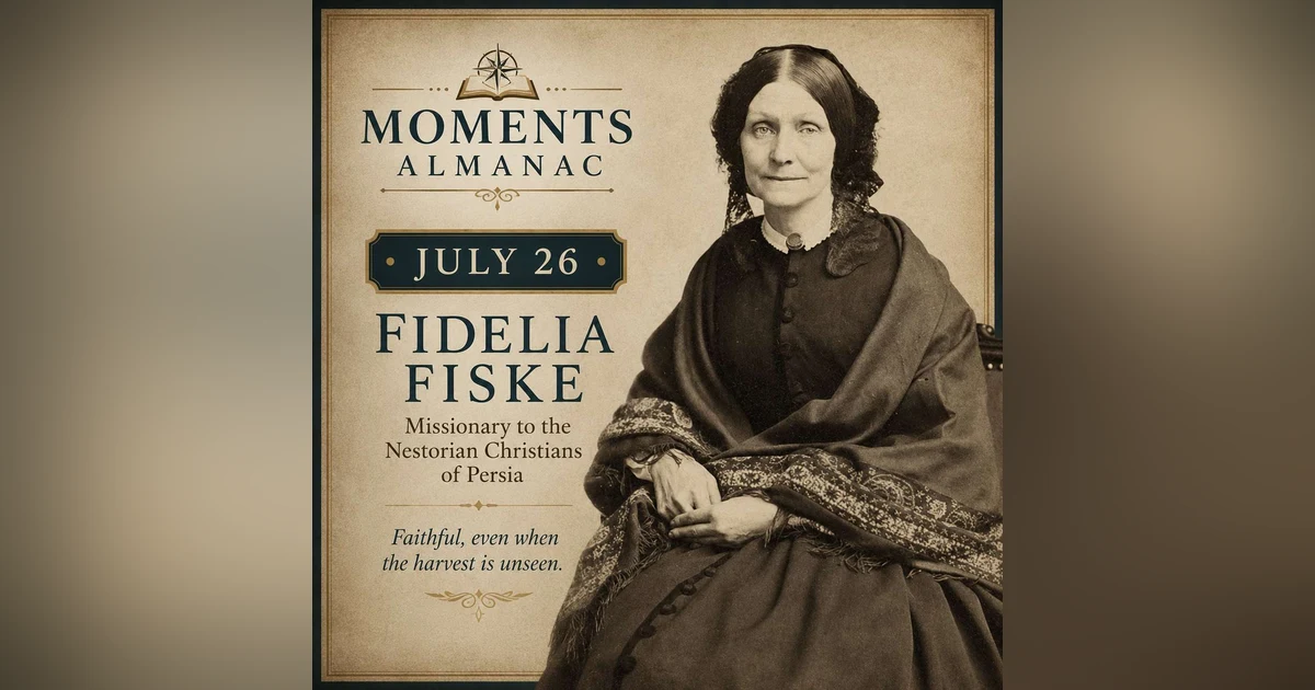 July 26 | Moments Almanac | Fiske