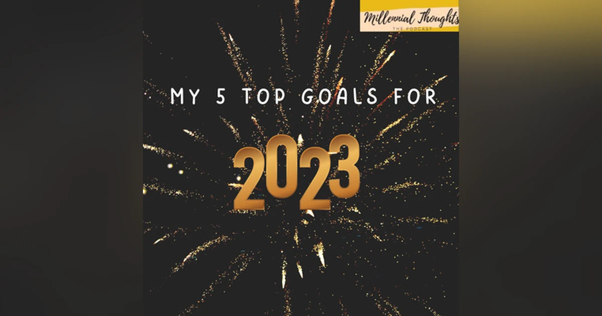 Top 5 Goals for the year & year in review!