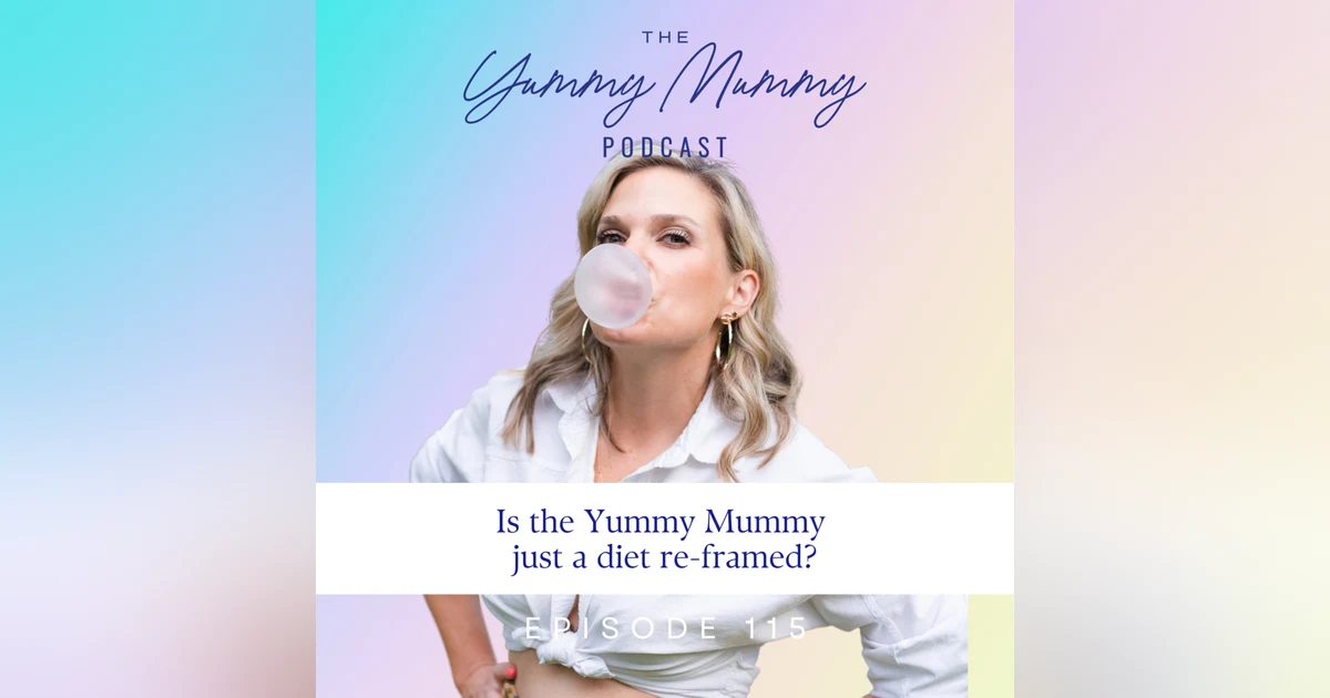 Is the Yummy Mummy just a diet reframed?