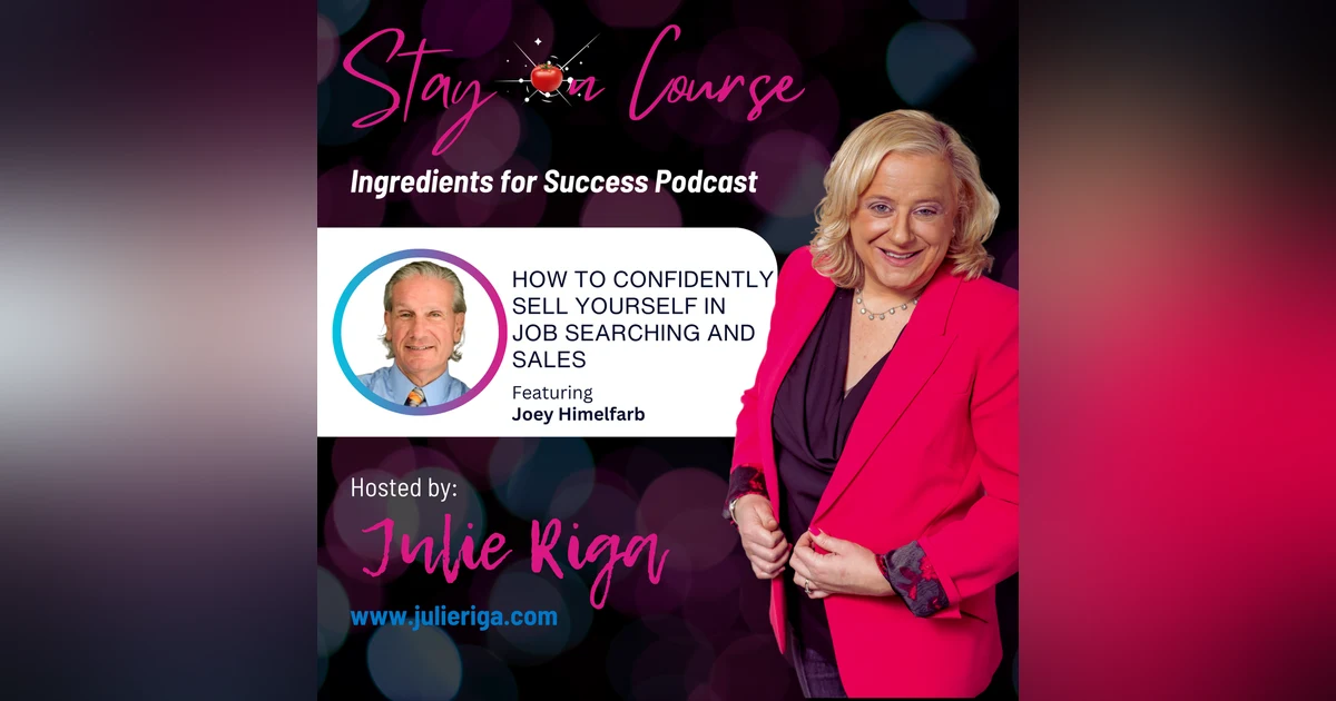 How to Confidently Sell Yourself in Job Searching and Sales by Joey Himelfarb