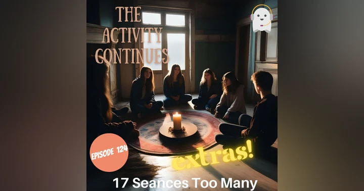 image for Episode 124: 17 Seances Too Many - Links!