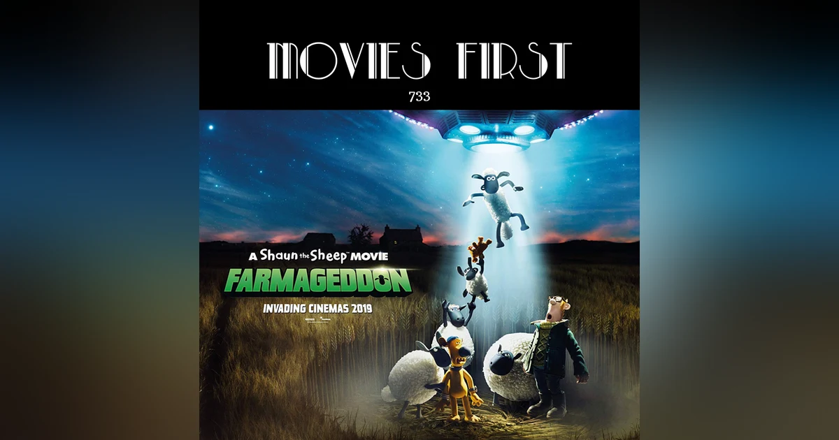 733: A Shaun the Sheep Movie: Farmageddon (Animation, Adventure, Comedy)(the @MoviesFirst review)