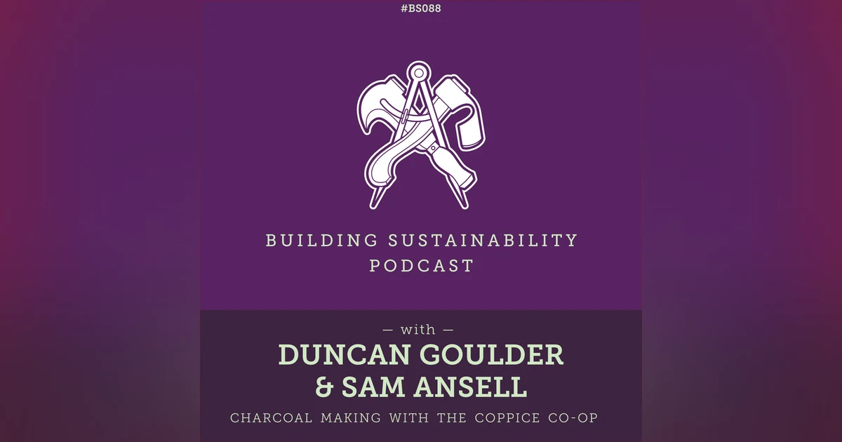 Charcoal & Biochar - Duncan Goulder & Sam Ansell - BS088