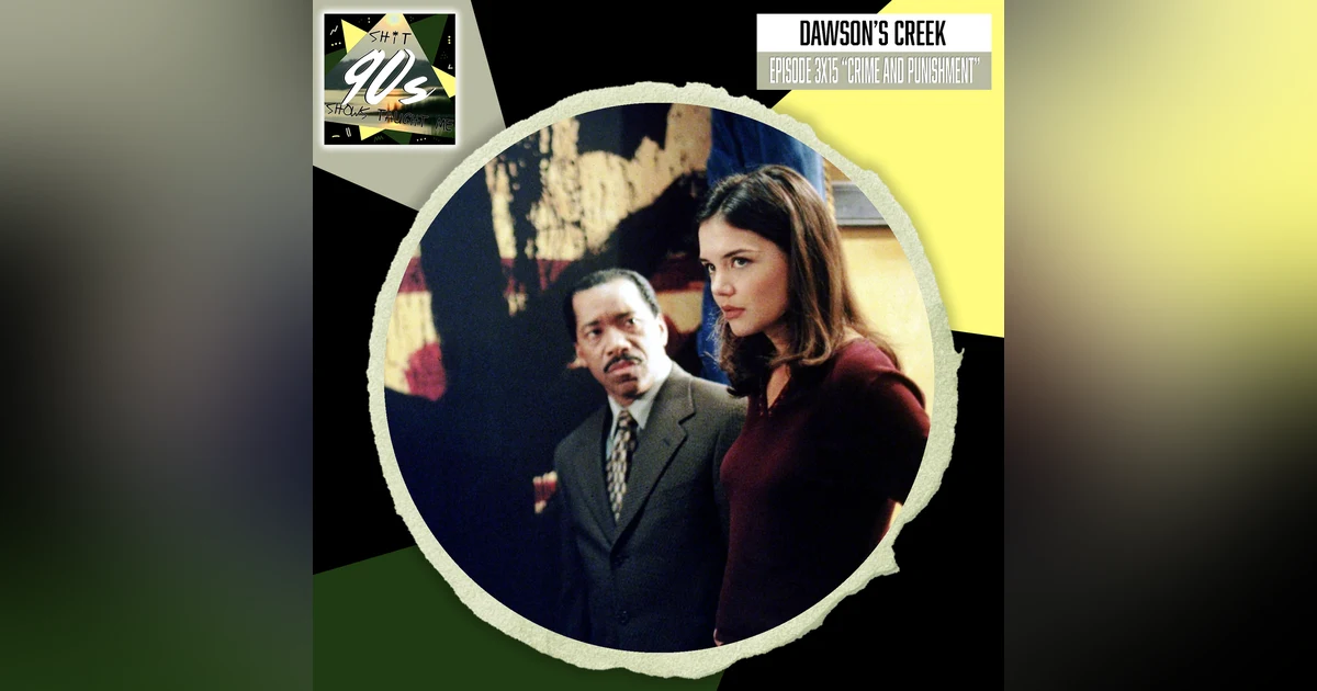Dawson's Creek: Season 3 Episode 15 - Crime and Punishment