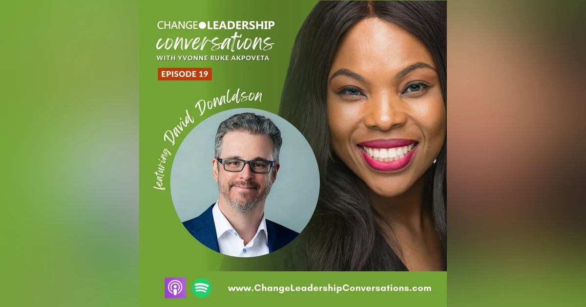 The Change Leader Mindset, and Leading with Courage | Ep 19