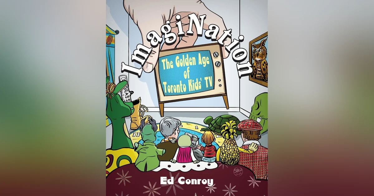Remembering The Golden Age of Toronto Kids' TV with Ed Conroy