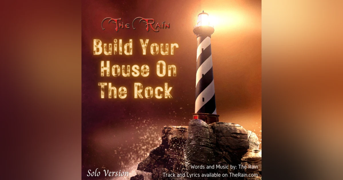 Build Your House On The Rock