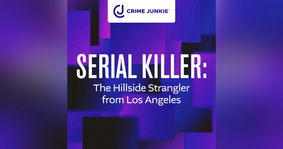 SERIAL KILLER: The Hillside Strangler from Los Angeles