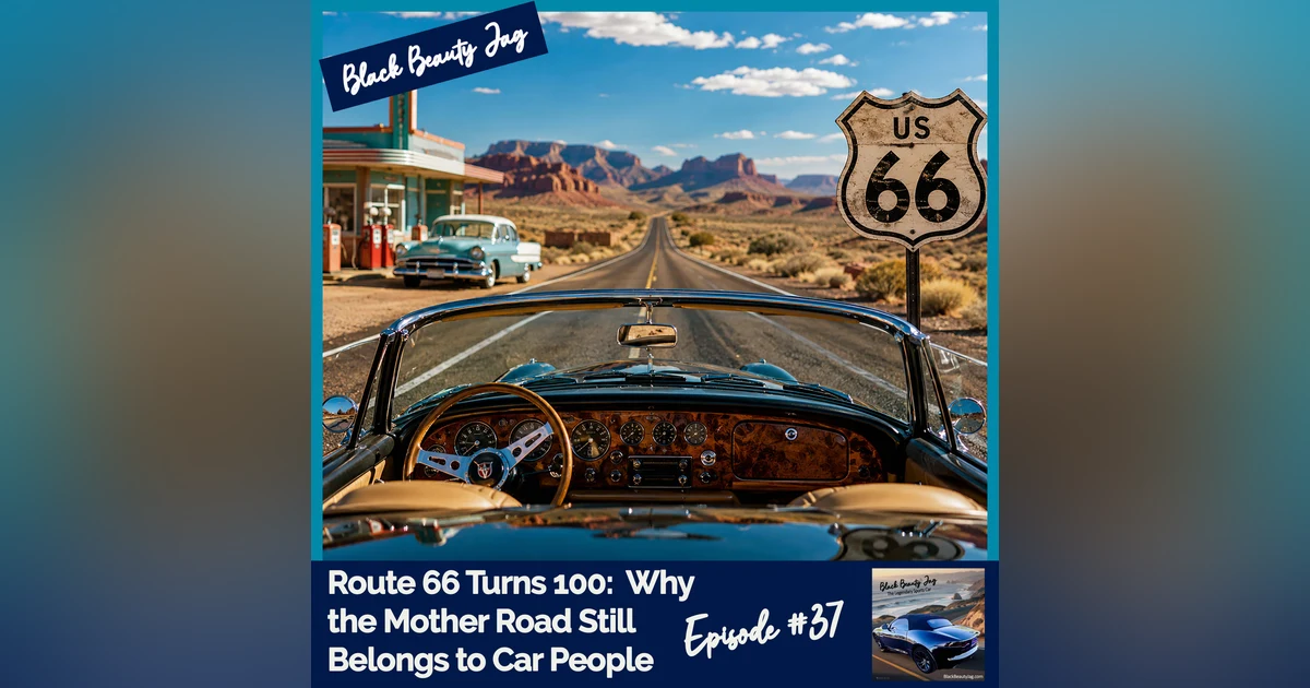 Route 66 Turns 100:  Why the Mother Road Still Belongs to Car People #37