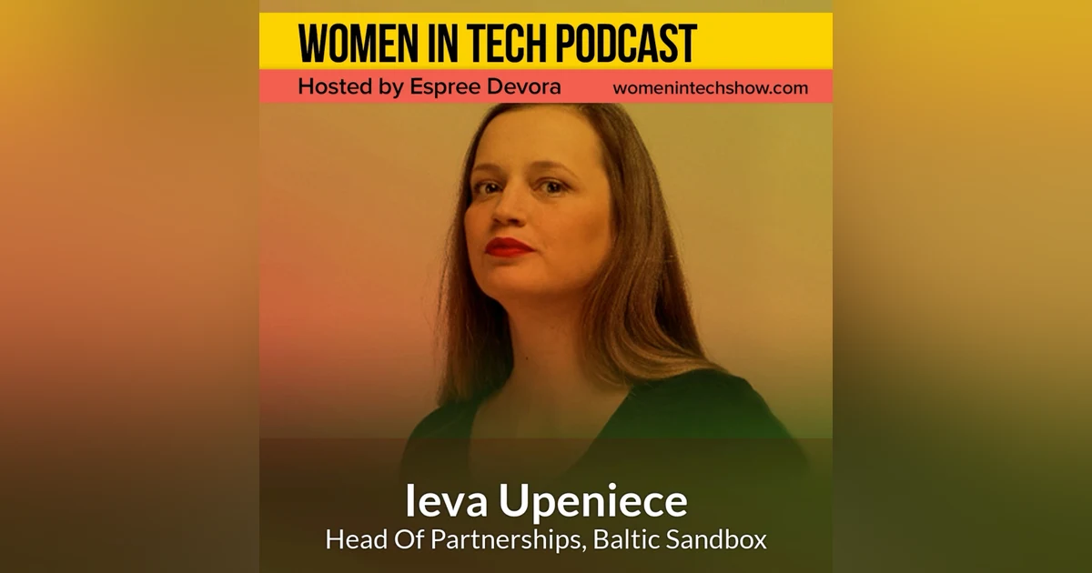 Ieva Upeniece, Head Of Partnerships at Baltic Sandbox; Building Communities in The Baltics: Women In Tech Lithuania