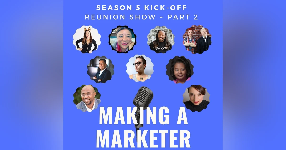 Part 2 - Season 5 Making a Marketer Kick-Off - Season 4 Reunion