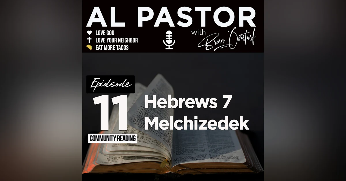 #11 - Hebrews 7:1-19 - Melchizedek