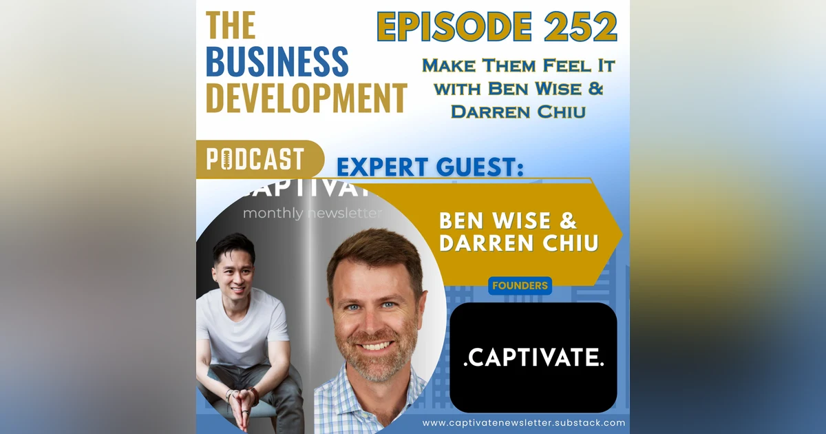 Make Them Feel It with Ben Wise & Darren Chiu