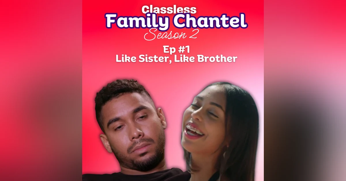 The Family Chantel S0201 Classic Watchalongs: The Family Chantel 0201 "Like Sister, Like Brother"