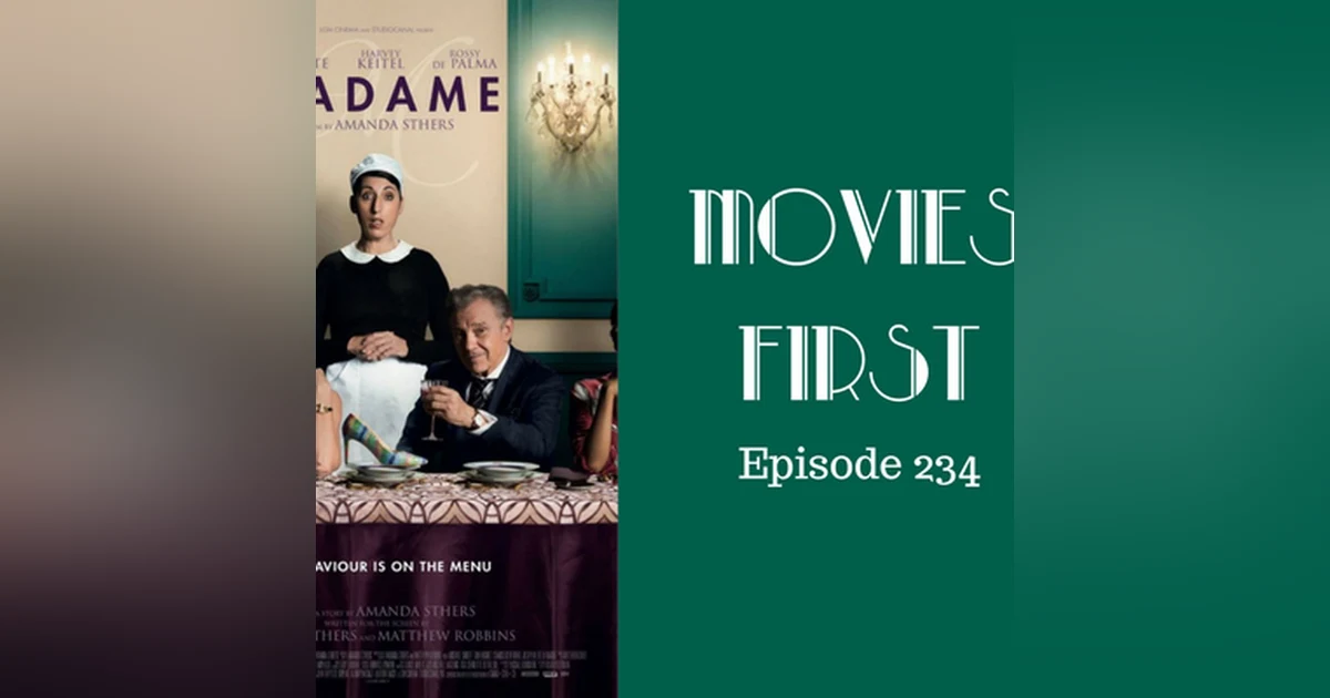 236: Madame - Movies First with Alex First & Chris Coleman Episode 234