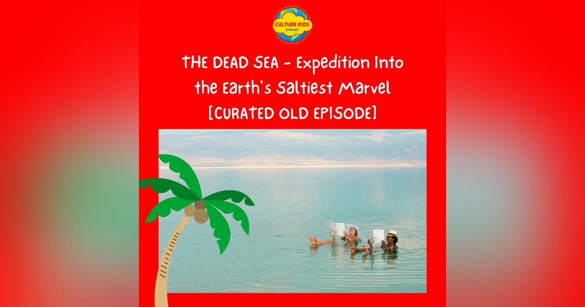 THE DEAD SEA - Expedition Into the Earth's Saltiest Marvel [CURATED OLD EPISODE]