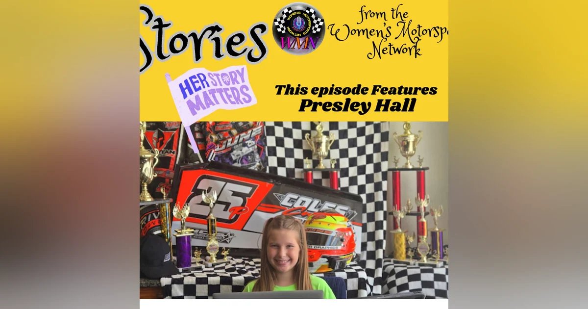 Presley Hall: What Happens When Dad Sells His Car So You Can Race?