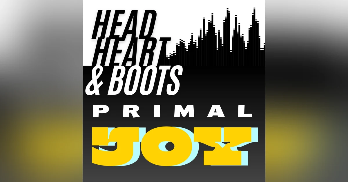 Ep 145 - "Primal Joy"
