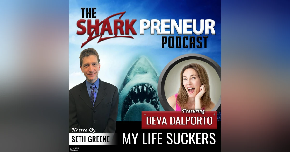 626: My Life Suckers with Deva Dalporto