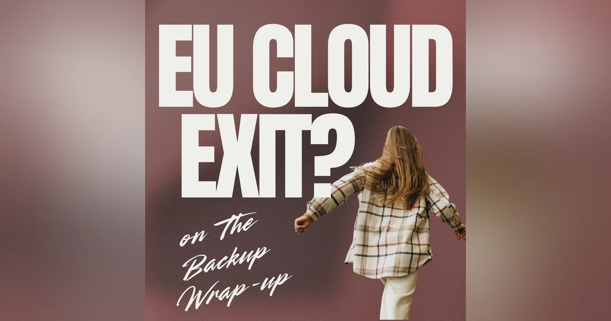 The EU Cloud Exit - Backup Strategies for Digital Sovereignty