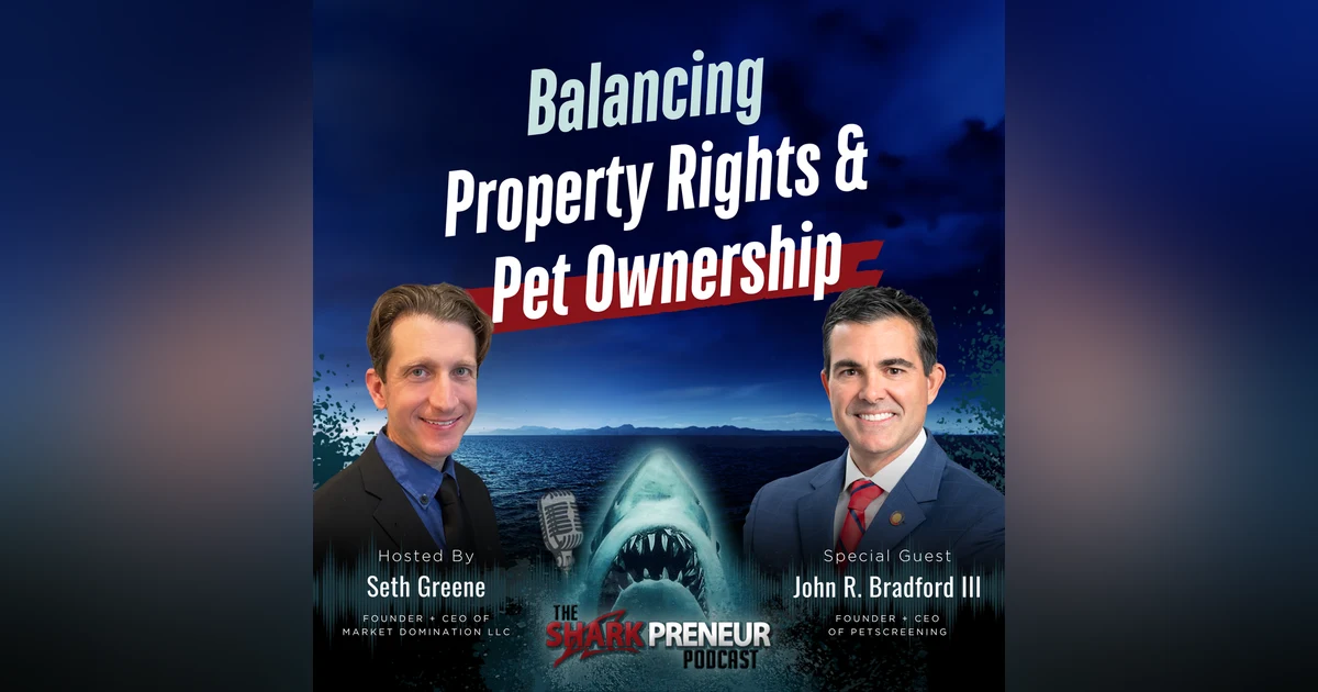 Episode 1307: Balancing Property Rights and Pet Ownership with John Bradford