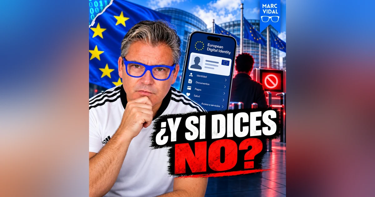 El DNI digital europeo llega en semanas: tu libertad está en juego. ¿Por qué nadie habla de esto?