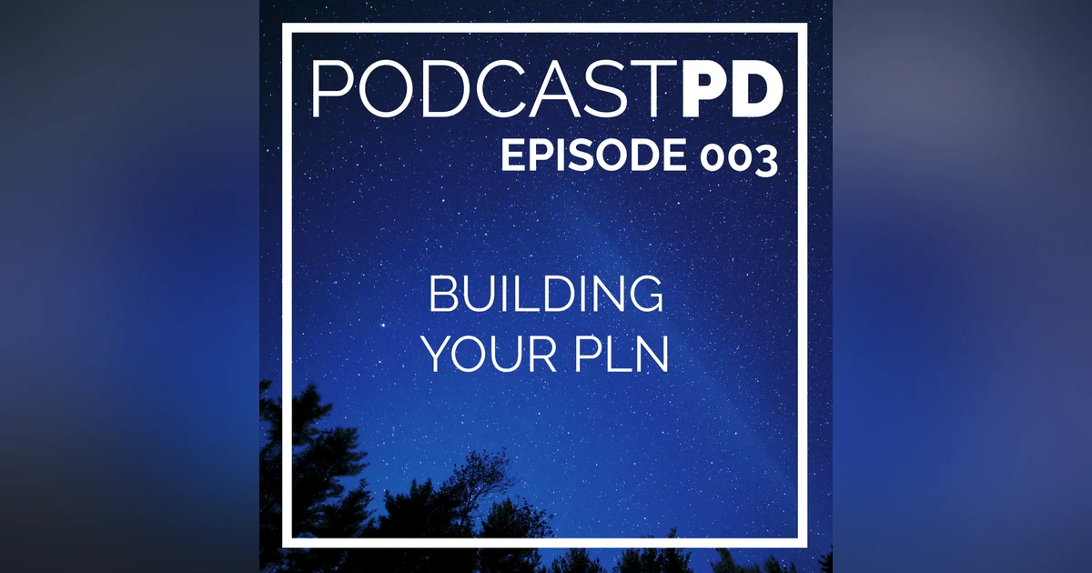 Building Your PLN - PPD003