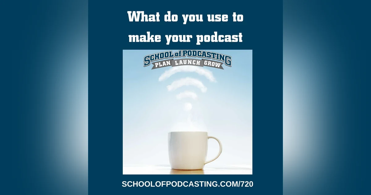 What Do You Use To Create Your Podcast?