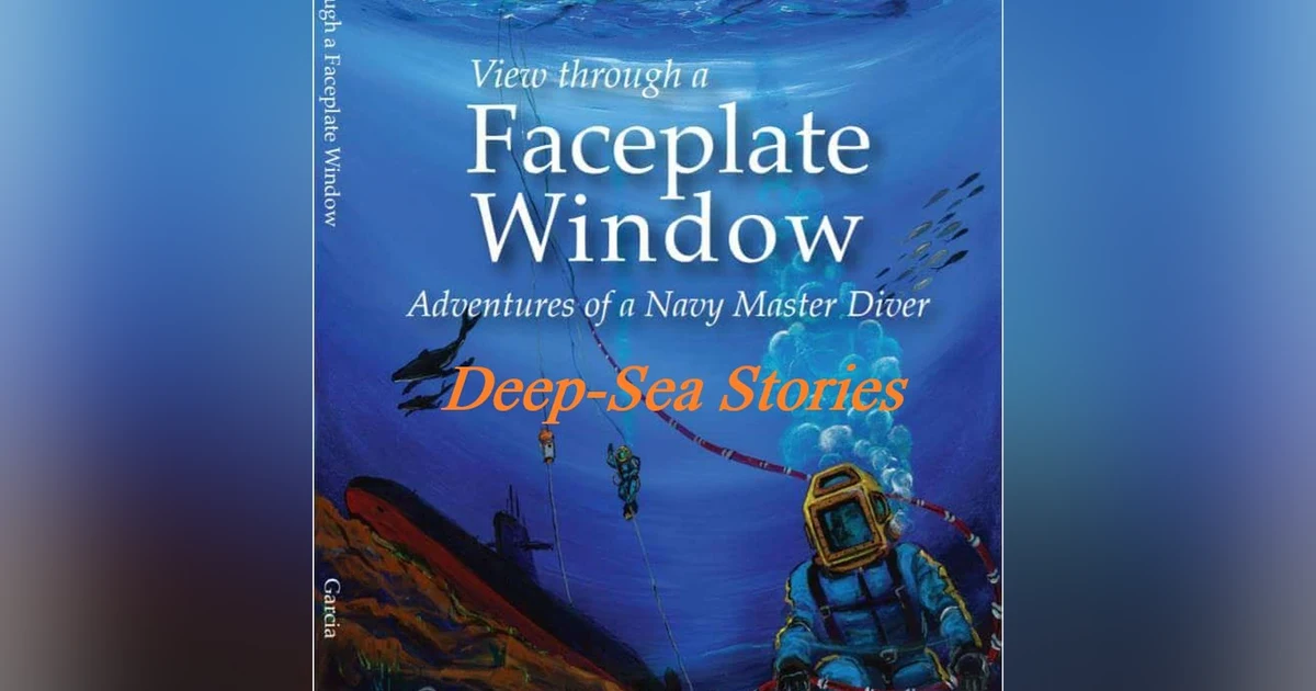 Deep-Sea Story with Master Chief Master Diver Sam Sangrey