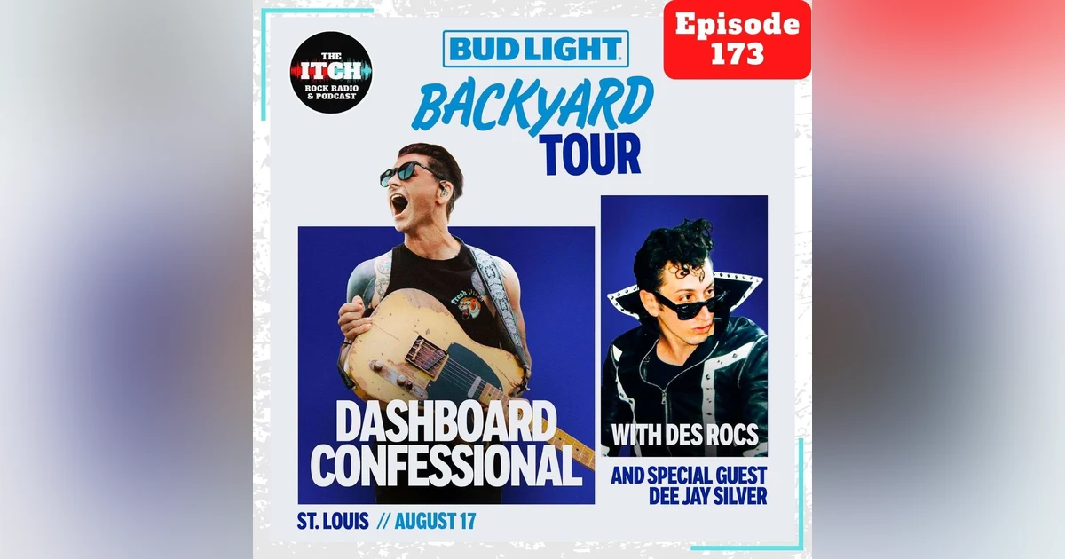 E173 The Itch On Tour: Dashboard Confessional & Des Rocs