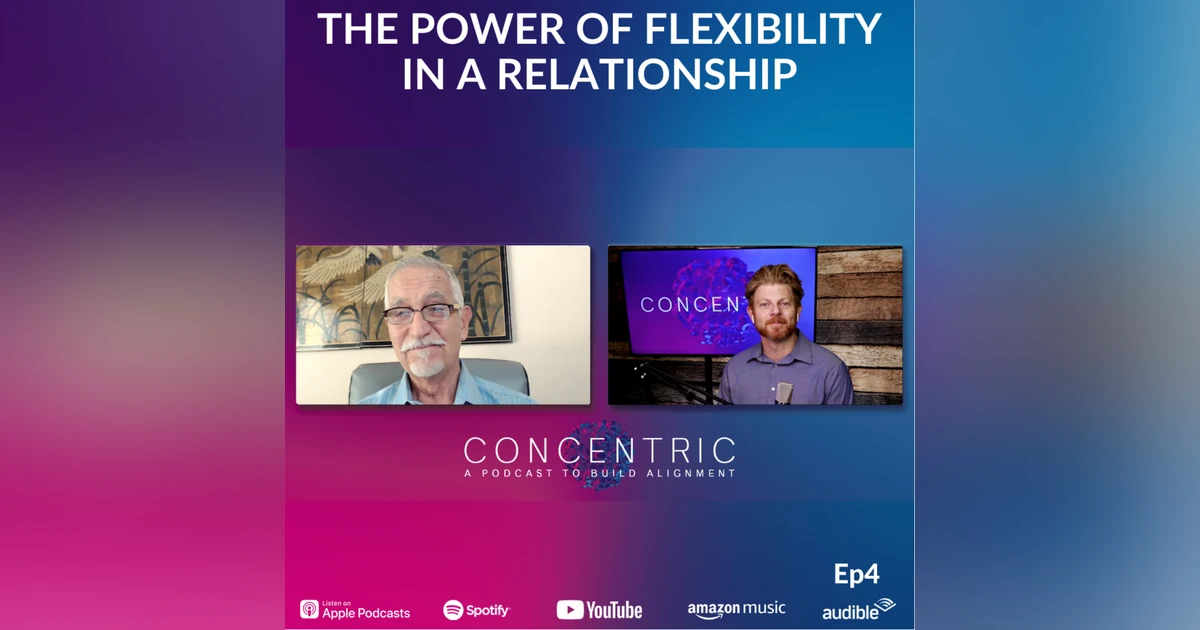 Ep4 The Power of Flexibility in a Relationship