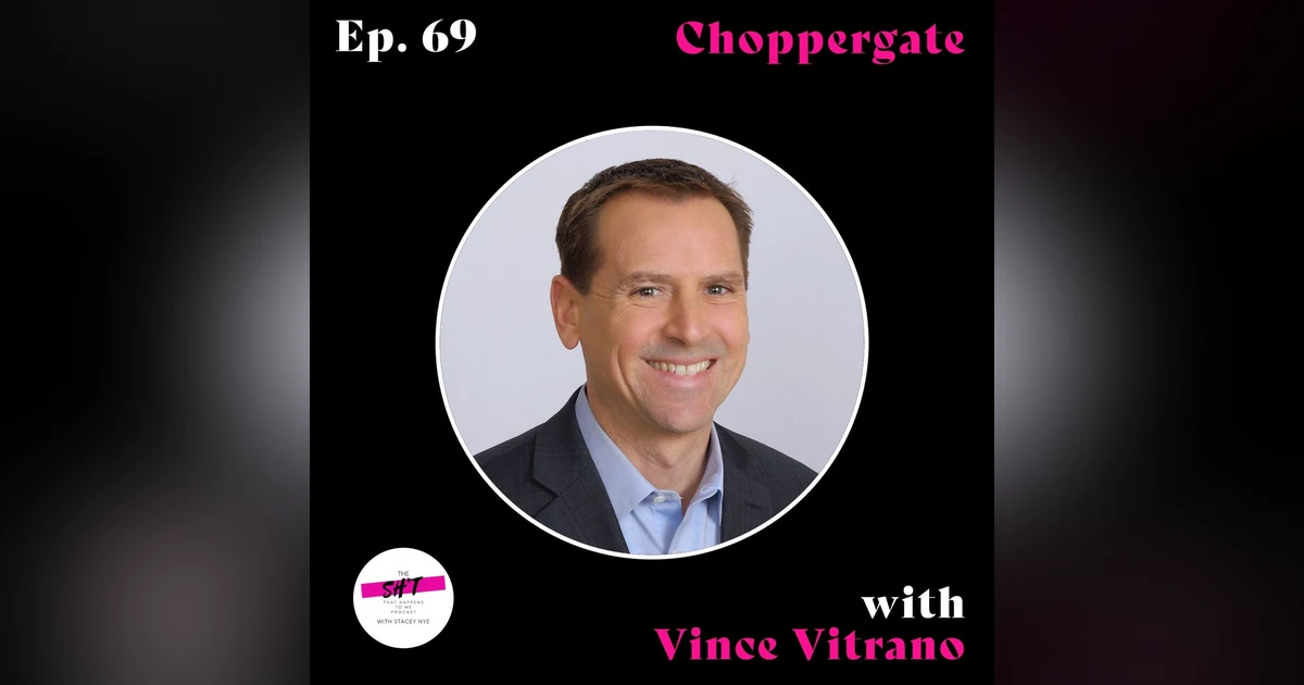 Choppergate with Vince Vitrano