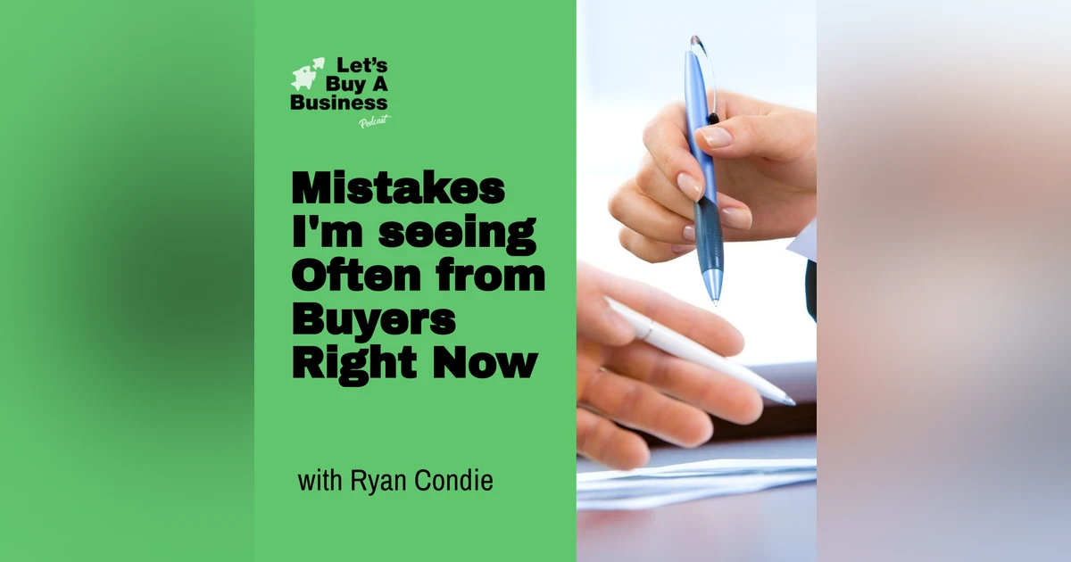 Mistakes I'm seeing Often from Buyers Right Now