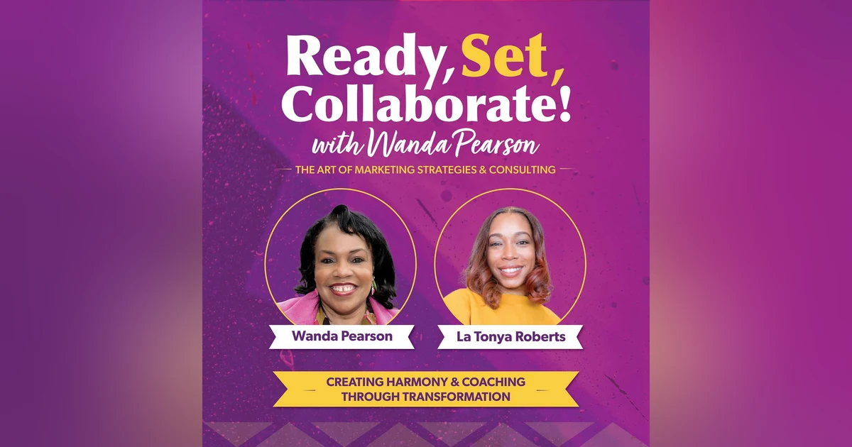 Transforming Lives with La Tonya Roberts: Intentional Living, Personal Growth, and Mastering Marketing in a Dynamic World