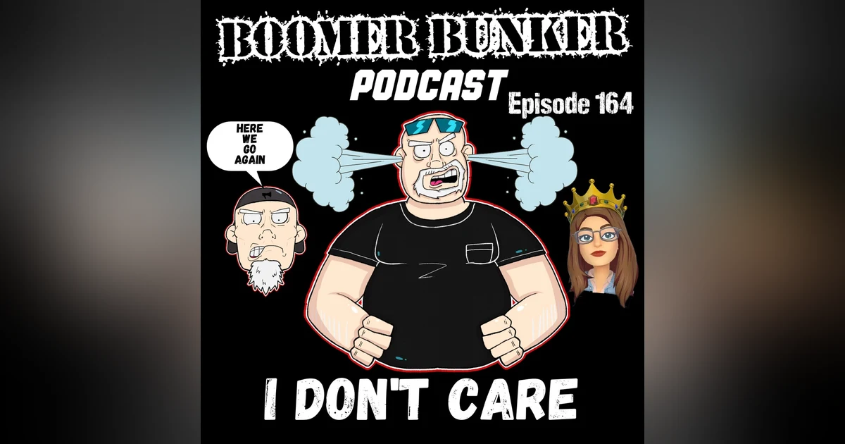I Don't Care | Episode 164