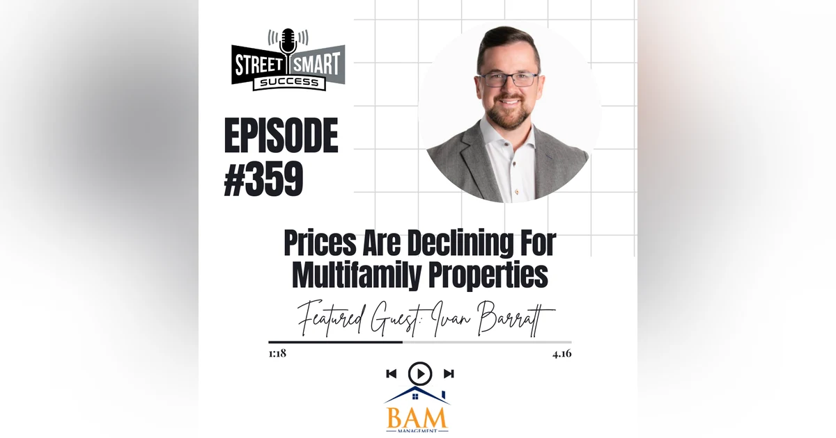 359: Prices Are Declining For Multifamily Properties