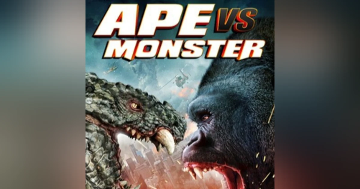 6.3: Ape Vs. Monster (2021)