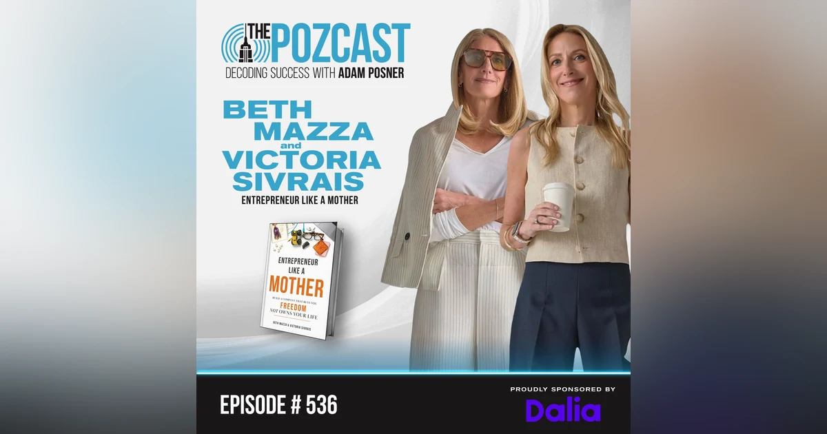 9 Kids, 2 Business Exits, Nearly $50M: How to Entrepreneur Like a Mother: Beth Mazza & Victoria Sivrais