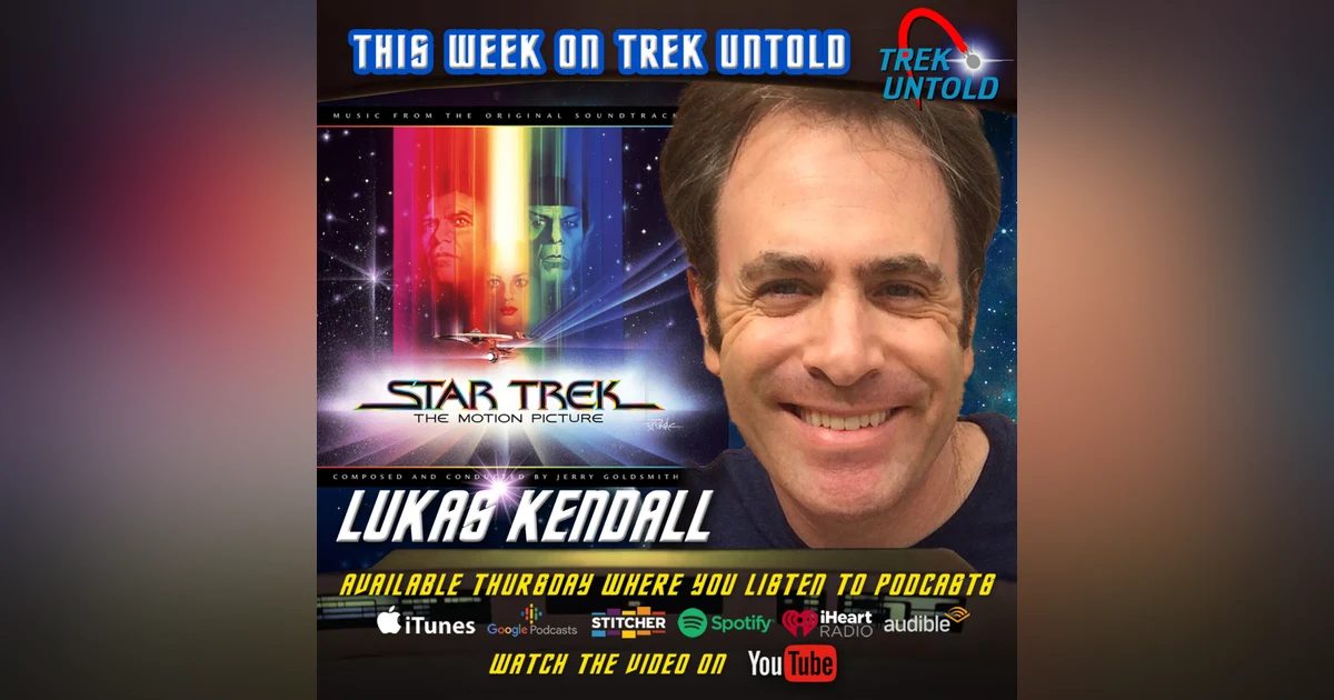 Behind the Music of Star Trek with Lukas Kendall