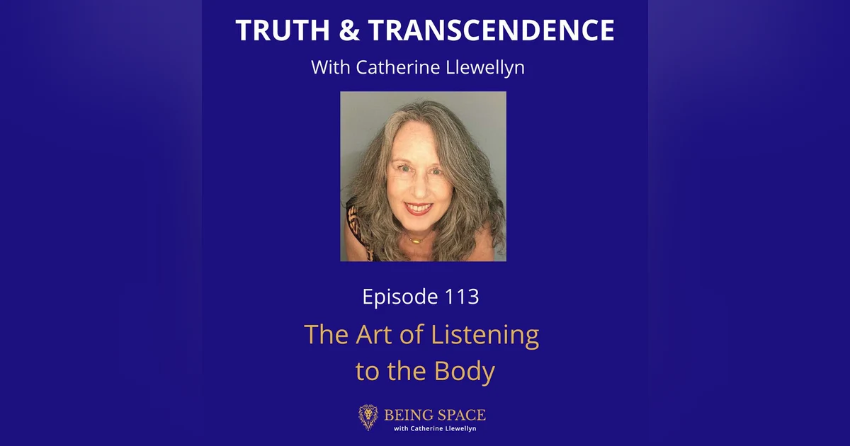 Ep 113: The Art of Listening to the Body
