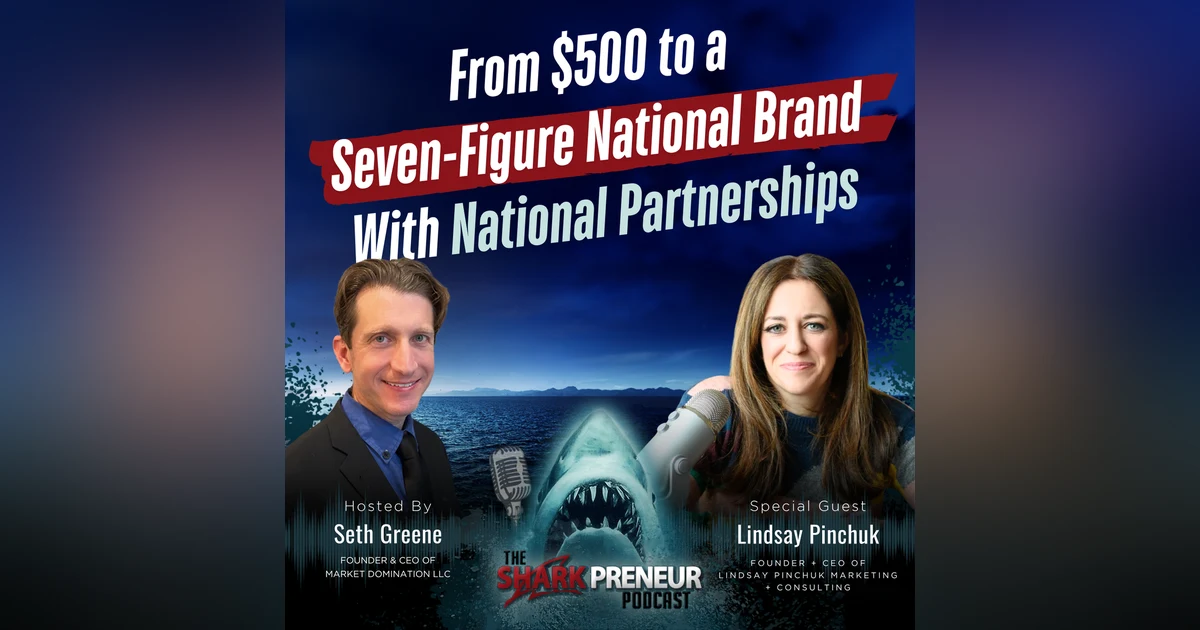 Episode 1294: From $500 to a Seven-Figure National Brand With National Partnerships with Lindsay Pinchuk